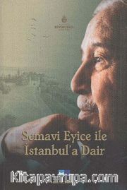 Semavi Eyice ile İstanbul'a Dair