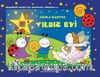 Yıldız Evi / Uğurböceği Sevecen İle Salyangoz Tomurcuk 31