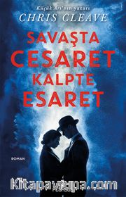 Savaşta Cesaret Kalpte Esaret
