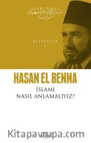 İslamı Nasıl Anlamalıyız? / Risaleler 4
