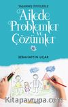 Yaşanmış Öykülerle Ailede Problemler ve Çözümler