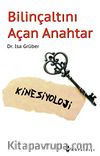 Bilinçaltını Açan Anahtar & Kinesiyoloji
