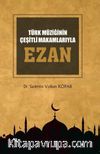 Türk Müziğinin Çeşitli Makamlarıyla Ezan (Cd'li)
