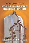 Rektör Prof. Dr. Cebrail Melek ve Korkunç Düşleri