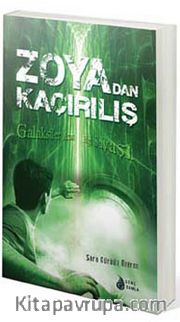 Zoya'dan Kaçırılış <br /> Galaksiler Arası Bilgi Savaşı