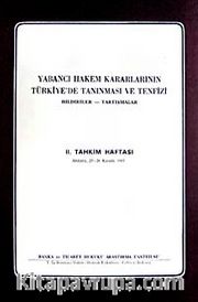 Yabancı Hekem Kararlarının Türkiye'de Tanınması ve Tenfizi <br /> Bildiriler-Tartışmalar II. Tahkim Haftası Ankara 25-26 Kasım 1983