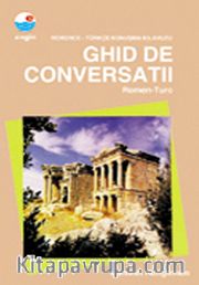 Romence-Türkçe Konuşma Kılavuzu / Ghıd De Conversatıı