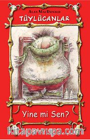 Tüylücanlar -1 / Yine mi Sen?