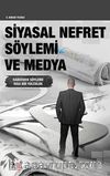 Siyasal Nefret Söylemi ve Medya & Haberden Söyleme Kısa Bir Yolculuk