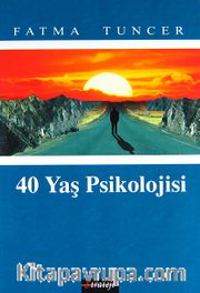 40 Yaş Psikolojisi