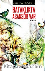 Bataklıkta Asansör Var