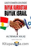 Büyük Kürdistan Büyük İsrail & Gaflet ve İhanetin Uzun Öyküsü