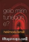 Gelo Mirin Tunebun e? (Ölüm Yokluk mudur?)