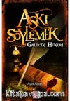 Aşkı Söylemek & Galib'in Hüneri