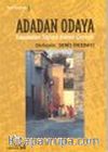 Adadan Odaya / Yaşamdan Yapıya Konut Çevresi