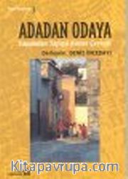Adadan Odaya / Yaşamdan Yapıya Konut Çevresi