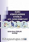 Kamu Hizmetlerinde Etkinlik Acil Çağrı Hizmetleri