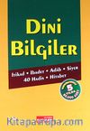 Dini Bilgiler (Ciltli) & İtikad, İbadet, Adab, Siyer, 40 Hadis, Hitabet