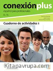 Conexión Plus 1 Cuaderno de Actividades B1-B2 (İş İspanyolcası Orta Seviye Çalışma Kitabı)