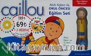 Caillou Akıllı Kalem ile Okul Öncesi Eğitim Seti (Kutulu)