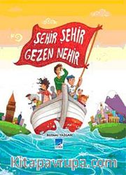 Şehir Şehir Gezen Nehir