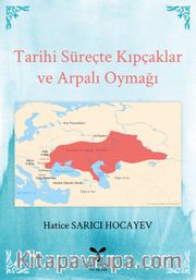 Tarihi Süreçte Kıpçaklar ve Arpalı Oymağı
