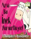 Ama Bu İnek Yumurtluyor!
