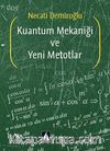 Kuantum Mekaniği ve Yeni Metotlar