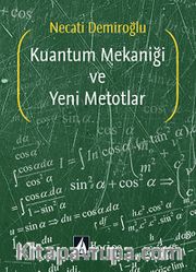 Kuantum Mekaniği ve Yeni Metotlar