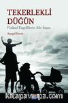 Tekerlekli Düğün & Fiziksel Engellilerin Aile İnşası