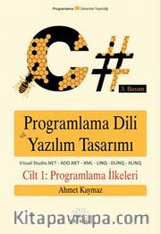 C# Programlama Dili ve Yazılım Tasarımı (1.cilt)