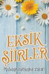 Eksik Şiirler
