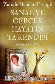 Sanal ve Gerçek Hayatın Ta Kendisi <br /> Anlatılan Yürek Sesi