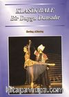 Klasik Bale & Bir Duygu Dansıdır