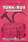 Türk - Rus Mücadelesi