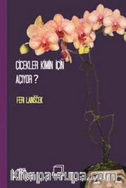Çiçekler Kimin İçin Açıyor?