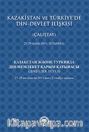 Kazakistan ve Türkiye'de Din-Devlet İlişkisi