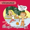 Vücudumuz - Söyle Bana Neden?