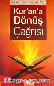 Kur'an'a Dönüş Çağrısı