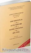 Eski Mektuplar / Altın Aşıklar / Mesail-i Muğlaka / Jön Türk