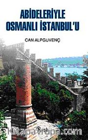 Abideleriyle Osmanlı İstanbul'u