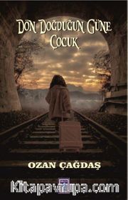 Dön Doğduğun Güne Çocuk