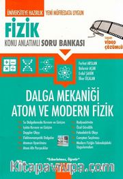Fizik Dalga Mekaniği Atom ve Modern Fizik Konu Anlatımlı Soru Bankası