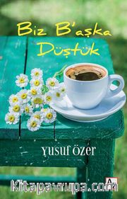 Biz B’aşka Düştük