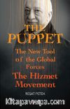 The Puppet & The New Tool of the Global Forces The Hizmet Movement
