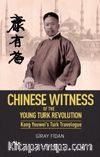 Chinese Witness & Of the Young Turk Revolution Kang Youwei’s Turk Travelogue