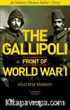 The Gallipoli Front Of Word War I & An Ordinary Ottoman Soldier’s Diary