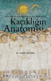 Kaçıklığın Anatomisi <br /> İnsani Değerler Açısından Doğu ve Batı Medeniyetleri