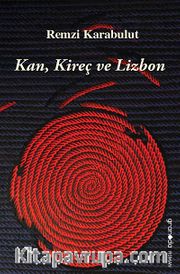 Kan, Kireç ve Lizbon