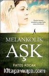 Melankolik Aşk